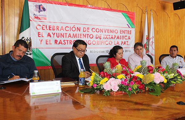 Firman convenio de colaboración entre Ayuntamiento de Ixtapaluca y Rastro La Paz