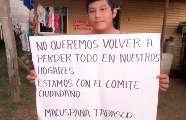 Apoyan en Macuspana a comité ciudadano por Tabasco sin inundaciones