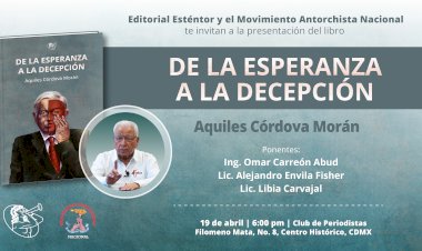 Presentará Editorial Esténtor libro sobre política de AMLO, de Aquiles Córdova