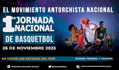 Anuncia Antorcha Primera Jornada Nacional de Basquetbol