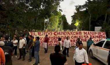 ¿Por qué protestan los ejidatarios de Chunyaxché, Quintana Roo?